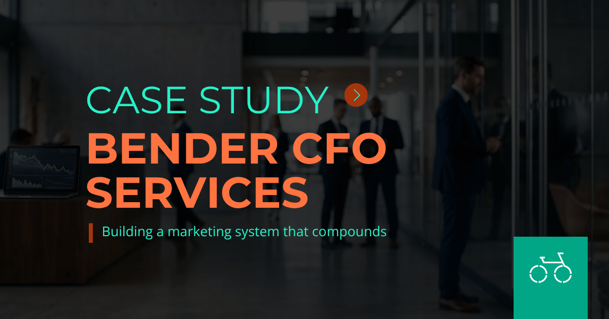How Bender CFO Services Built a Compounding Marketing System