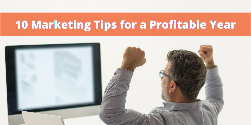 Marketing Tips for a Profitable Year
