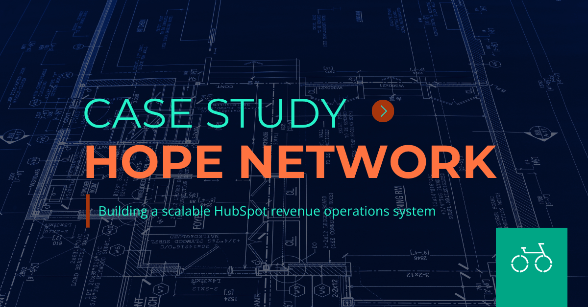 How HOPE Network Built a Scalable HubSpot Revenue Operations System