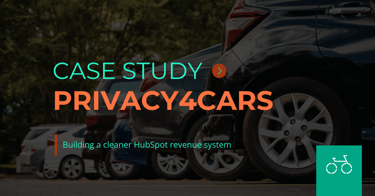 How Privacy4Cars Built a Cleaner HubSpot Revenue System